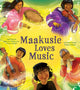 Book cover of: Maakusie Loves Music. By: Chelsey June and Jaaji