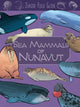 Book cover of: Junior Field Guide: Sea Mammals of Nunavut. By: Jordan Hoffman