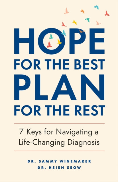 Book cover of: Hope for the Best, Plan for the Rest. By: Hsien Seow