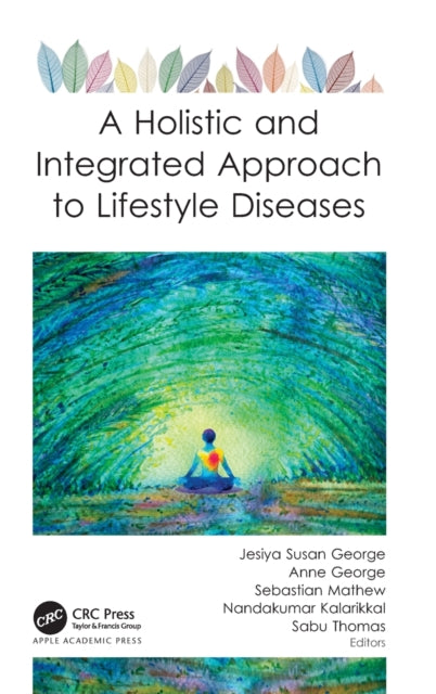 Book cover of: Holistic and Integrated Approach to Lifestyle Diseases. By: Jesiya Susan George