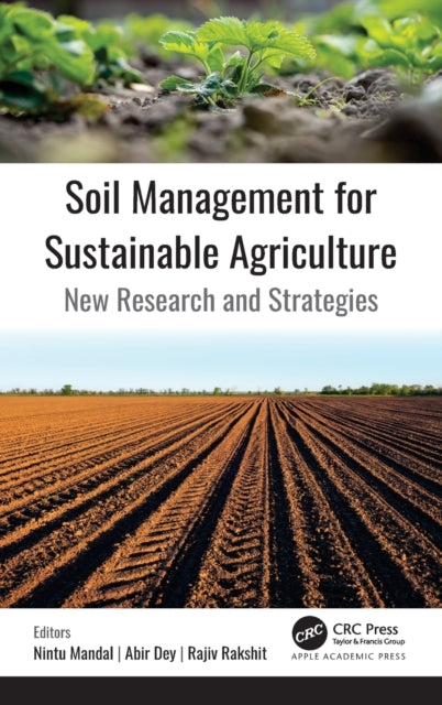 Book cover of: Soil Management for Sustainable Agriculture. By: Nintu Mandal