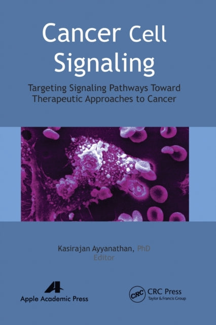 Book cover of: Cancer Cell Signaling. By: Kasirajan Ayyanathan