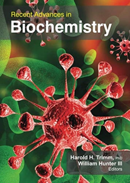 Book cover of: Recent Advances in Biochemistry. By: Harold H. Trimm