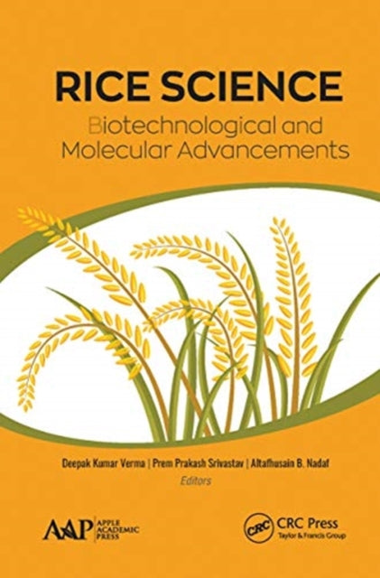 Book cover of: Rice Science: Biotechnological and Molecular Advancements. By: Deepak Kumar Verma