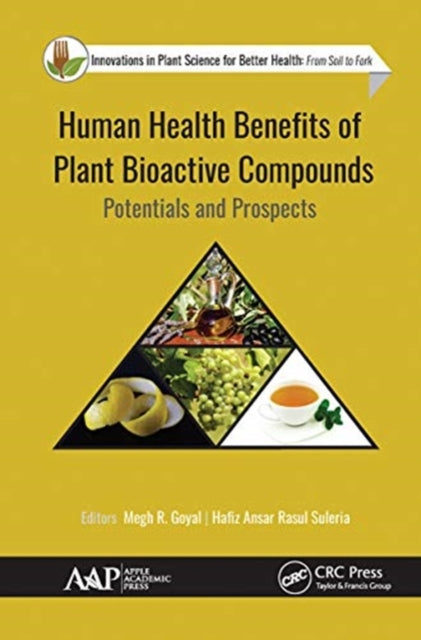 Book cover of: Human Health Benefits of Plant Bioactive Compounds. By: Megh Raj Goyal