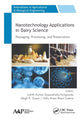 Book cover of: Nanotechnology Applications in Dairy Science. By: Lohith Kumar Dasarahally-Huligowda