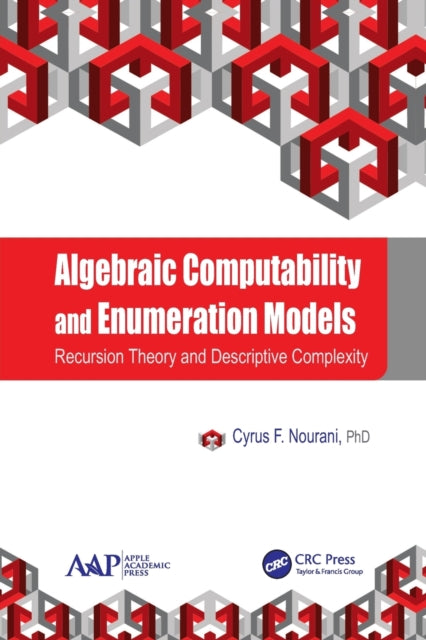 Book cover of: Algebraic Computability and Enumeration Models. By: Cyrus F. Nourani