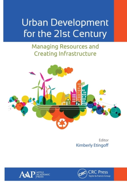 Book cover of: Urban Development for the 21st Century. By: Kim Etingoff