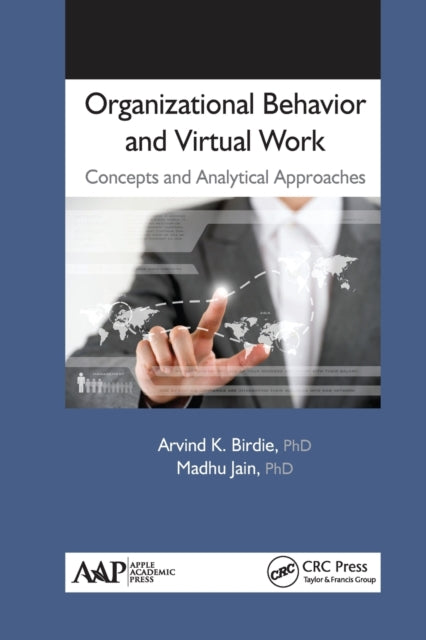 Book cover of: Organizational Behavior and Virtual Work. By: Arvind K. Birdie
