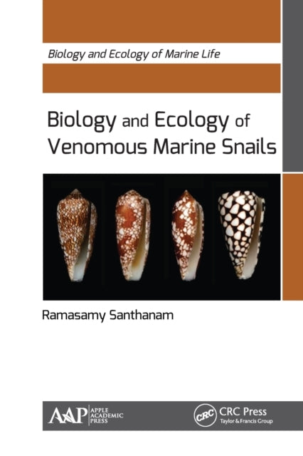Book cover of: Biology and Ecology of Venomous Marine Snails. By: Ramasamy Santhanam