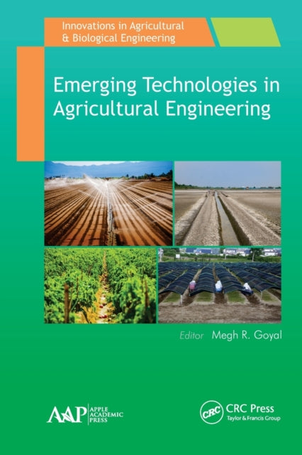 Book cover of: Emerging Technologies in Agricultural Engineering. By: Megh Raj Goyal