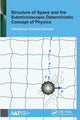 Book cover of: Structure of Space and the Submicroscopic Deterministic Concept of Physics. By: Volodymyr Krasnoholovets