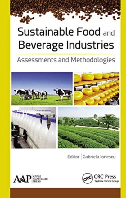 Book cover of: Sustainable Food and Beverage Industries. By: Gabriela Ionescu