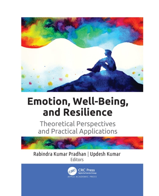 Book cover of: Emotion, Well-Being, and Resilience. By: Rabindra Kumar Pradhan