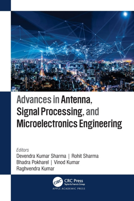 Book cover of: Advances in Antenna, Signal Processing, and Microelectronics Engineering. By: Devendra Kumar Sharma