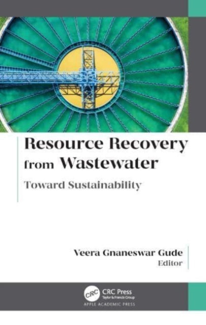 Book cover of: Resource Recovery from Wastewater. By: Veera Gnaneswar Gude
