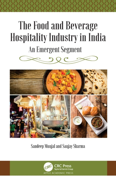 Book cover of: Food and Beverage Hospitality Industry in India. By: Sandeep Munjal