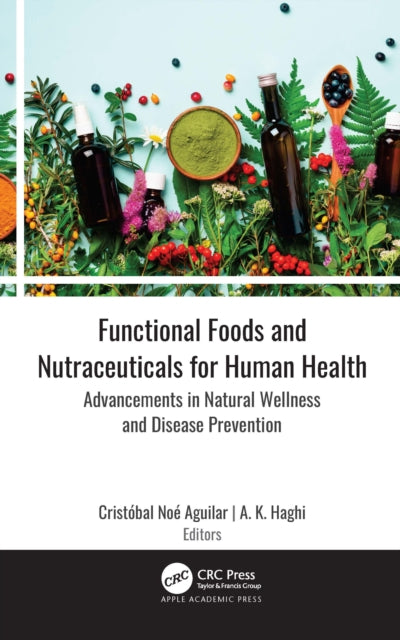 Book cover of: Functional Foods and Nutraceuticals for Human Health. By: Cristóbal Noé Aguilar