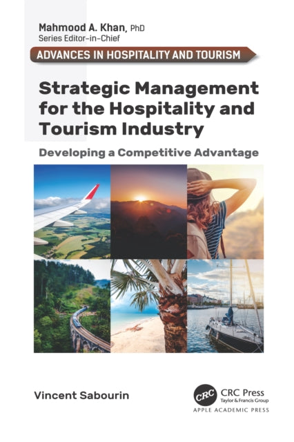 Book cover of: Strategic Management for the Hospitality and Tourism Industry. By: Vincent Sabourin