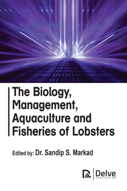 Book cover of: Biology, Management, Aquaculture and Fisheries of Lobsters. By: Sandip S. Markad