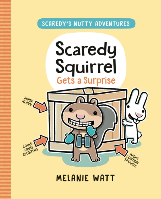 Book cover of: Scaredy Squirrel Gets a Surprise. By: Melanie Watts