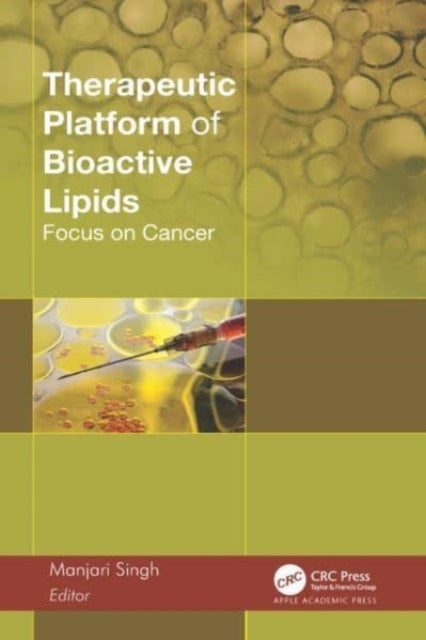 Book cover of: Therapeutic Platform of Bioactive Lipids. By: Manjari Singh