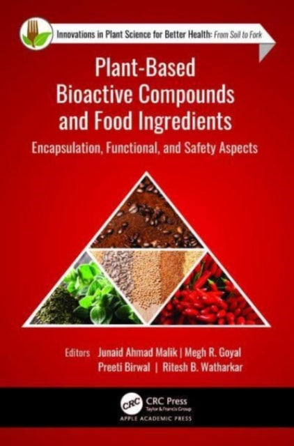 Book cover of: Plant-Based Bioactive Compounds and Food Ingredients. By: Junaid Ahmad Malik