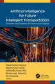 Book cover of: Artificial Intelligence for Future Intelligent Transportation. By: Rajesh Kumar Dhanaraj