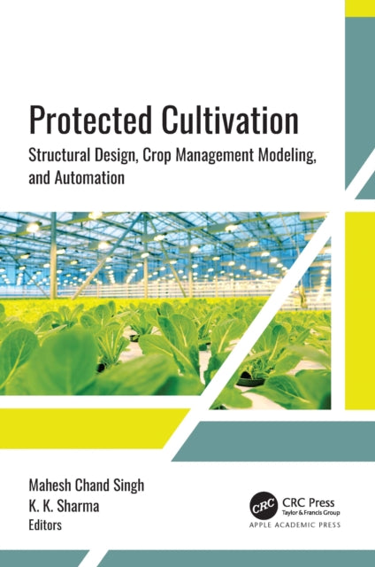 Book cover of: Protected Cultivation. By: Mahesh Chand Singh