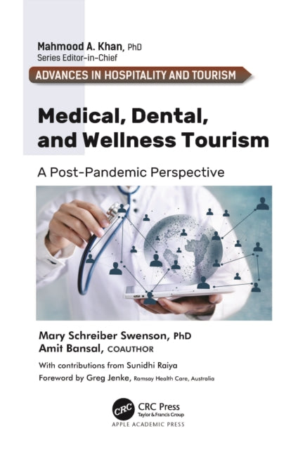 Book cover of: Medical, Dental, and Wellness Tourism. By: Mary Schreiber Swenson