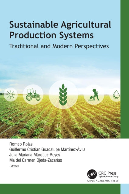 Book cover of: Sustainable Agricultural Production Systems. By: Romeo Rojas