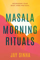 Book cover of: Masala Morning Rituals. By: Jay Sinha