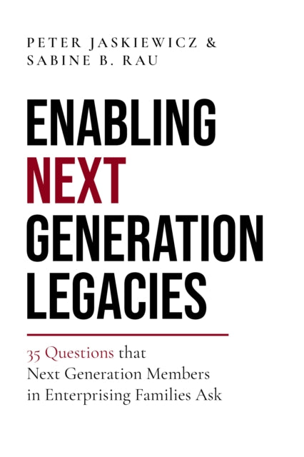 Book cover of: Enabling Next Generation Legacies. By: Peter Jaskiewicz