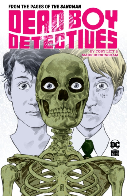 Book cover of: Dead Boy Detectives by Toby Litt & Mark Buckingham. By: Toby Litt