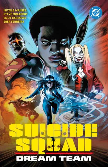 Book cover of: Suicide Squad: Dream Team. By: Nicole Maines