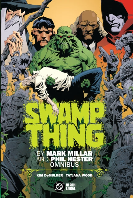 Swamp Thing by Mark Millar and Phil Hester Omnibus