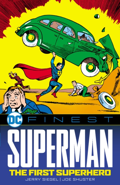 Book cover of: DC Finest: Superman: The First Superhero. By: Jerry Siegel
