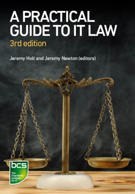 Book cover of: Practical Guide to IT Law. By: Jeremy Holt