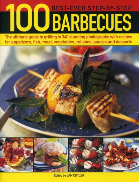 100 Best-Ever Step-by-Step Barbecues