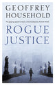 Book cover of: Rogue Justice. By: Geoffrey Household