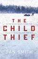 Book cover of: Child Thief. By: Dan Smith