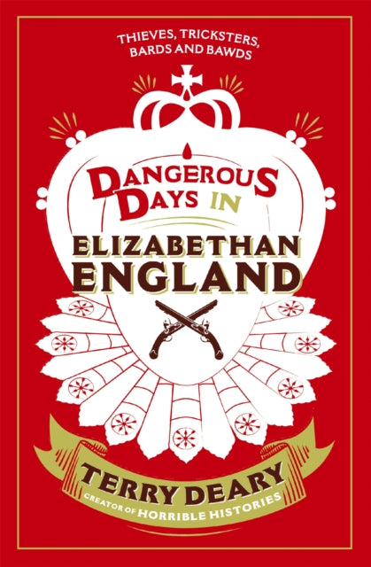 Book cover of: Dangerous Days in Elizabethan England. By: Terry Deary