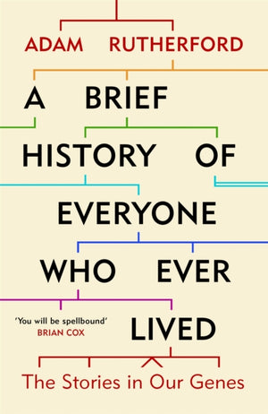 Brief History of Everyone Who Ever Lived, The Stories in Our Genes