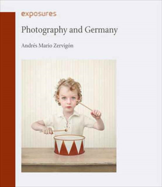 Book cover of: Photography and Germany. By: Andrés Mario Zervigón