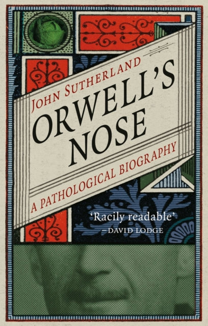Book cover of: Orwell’s Nose. By: John Sutherland