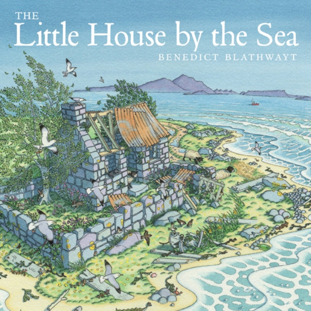 Little House by the Sea 9781780273143 Benedict Blathwayt