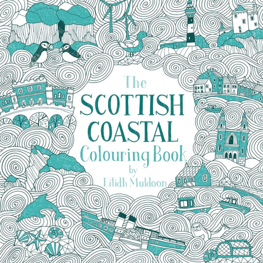 Book cover of: Scottish Coastal Colouring Book. By: Eilidh Muldoon