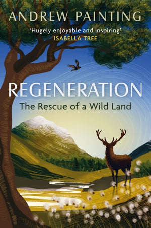 Regeneration, The Rescue of a Wild Land