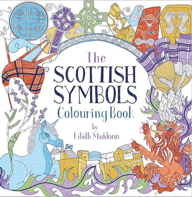 Book cover of: Scottish Symbols Colouring Book. By: Eilidh Muldoon