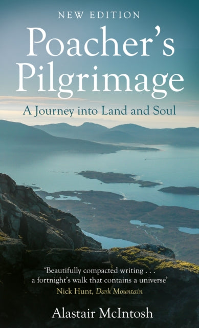 Book cover of: Poacher's Pilgrimage. By: Alastair McIntosh